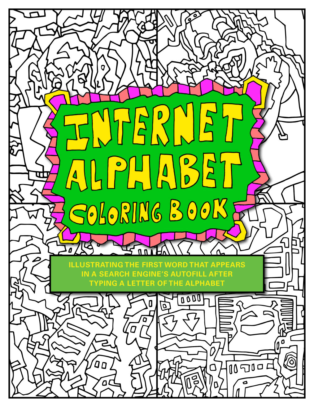 Internet Alphabet Coloring Book by Corey Bechelli